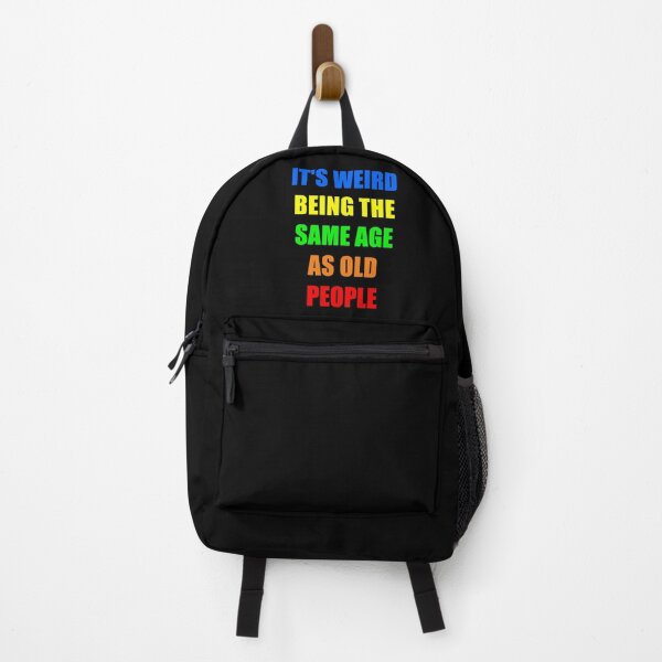 Item preview, It's Weird Being The Same Age As Old People designed and sold by naworas.