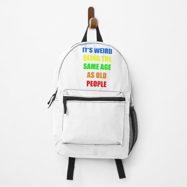 Item preview, It's Weird Being The Same Age As Old People designed and sold by naworas.