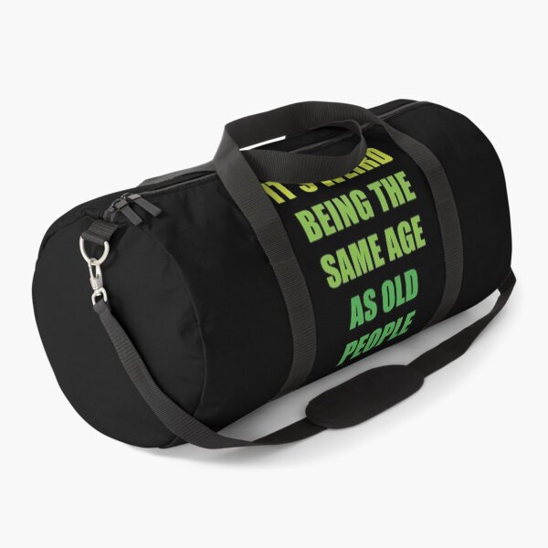 Item preview, It's Weird Being The Same Age As Old People designed and sold by naworas.