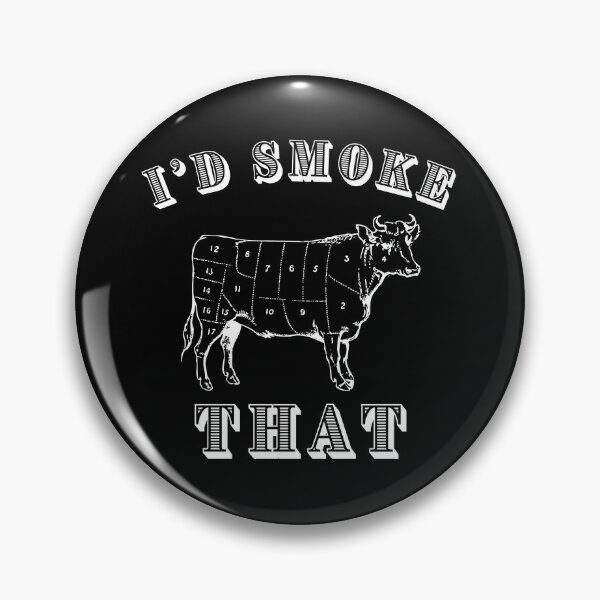 Item preview, I'd Smoke That, BBQ Lover designed and sold by livegood.