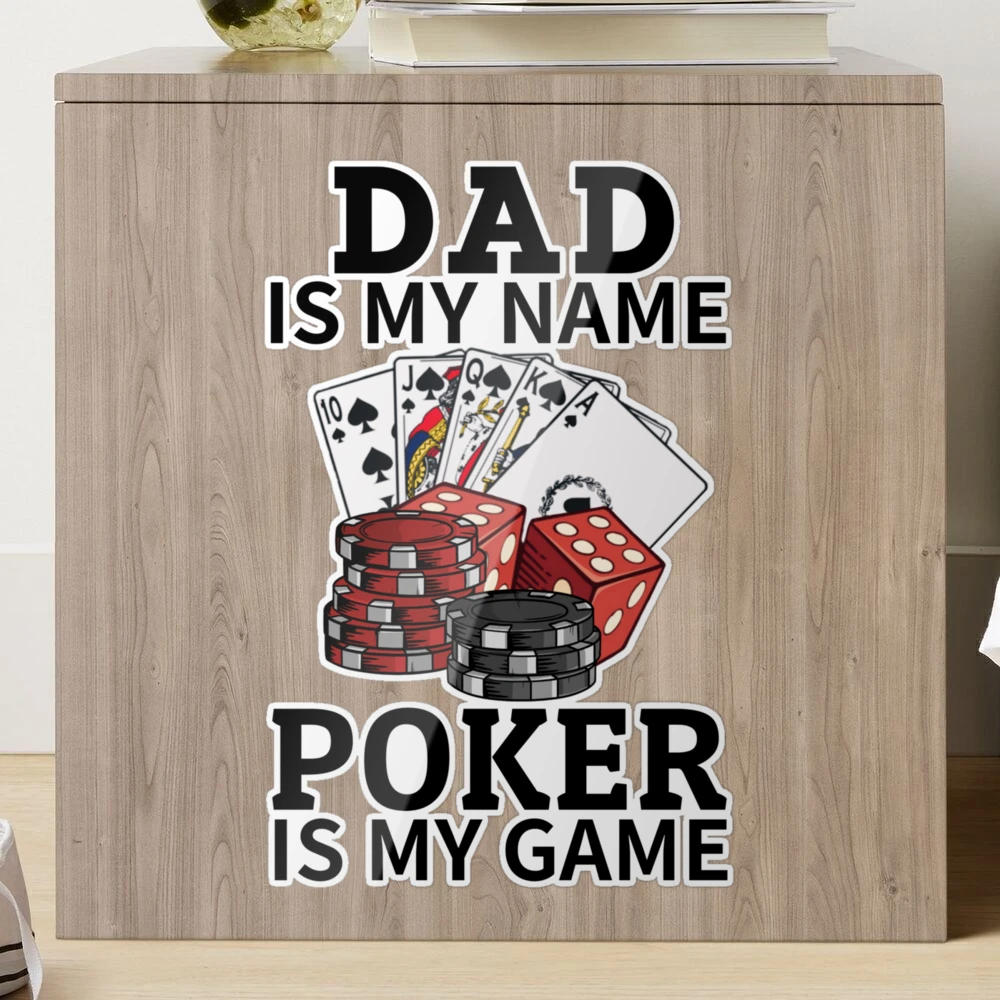 Dad Is My Name Poker Is My Game T-shirt, Funny Poker Shirt, Casino Shirt,  Poker Player Gift, Poker Tee Women, Gambling T-shirt