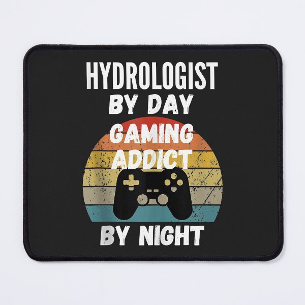 Item preview, Hydrologist By Day, Gaming Addict By Night designed and sold by Siosaia88.