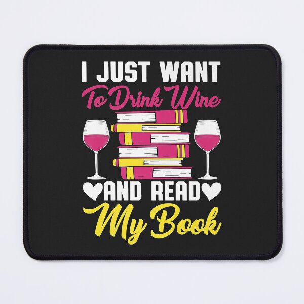 Item preview, I Drink Wine And Read My Book Reader Book Nerd Geek Lover designed and sold by Siosaia88.