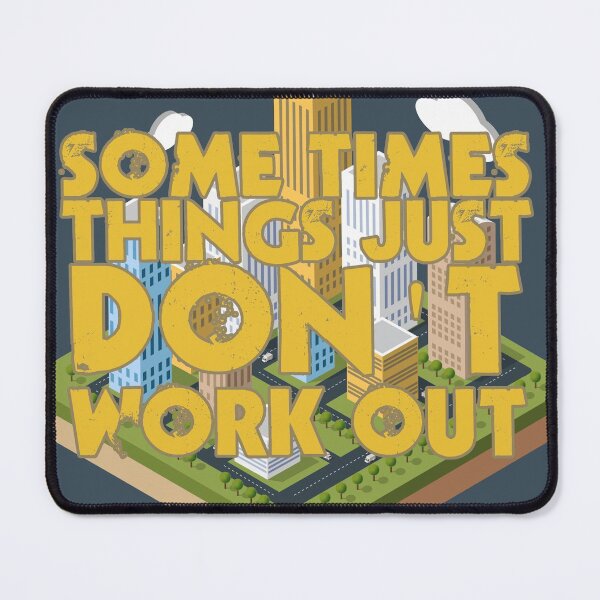 Item preview, Some Times Things Just Dont Work Out - Gold City designed and sold by Chubuter.