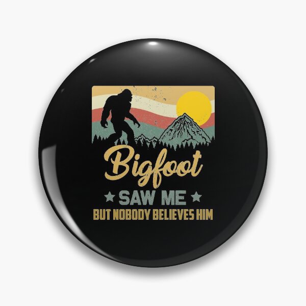 Item preview, Bigfoot Saw Me But Nobody Believes Him - Sasquatch designed and sold by hasanmasud.