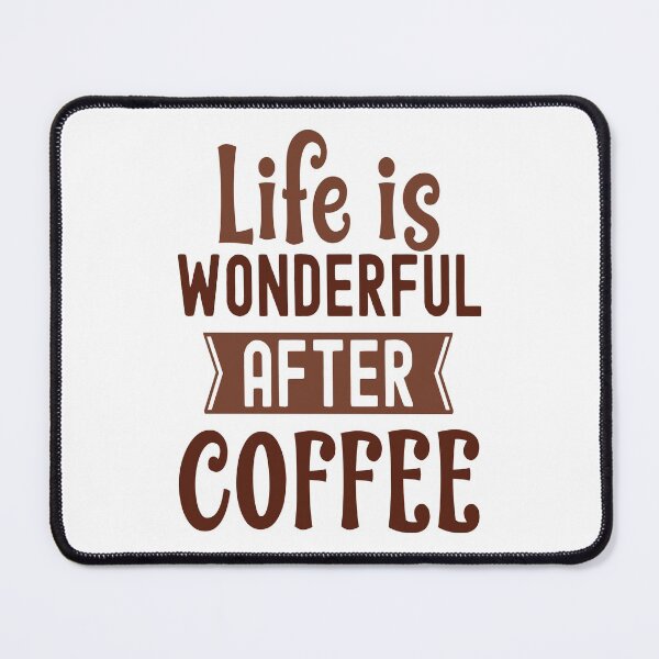 Item preview, Good Coffee Is A Human Right Coffee Is A Human Right - Life is Wonderful after Coffee designed and sold by Deylinashop.