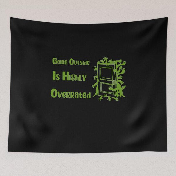 Item preview, Going Outside Is Highly Overrated designed and sold by laamriya974.
