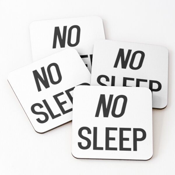 Item preview, No Sleep   designed and sold by Codelelincoln.