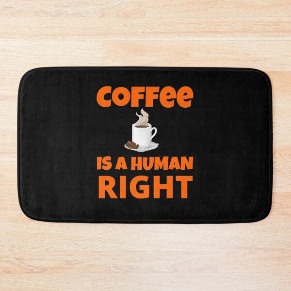 Item preview, Coffee is a Human Right designed and sold by Peter Stawicki.