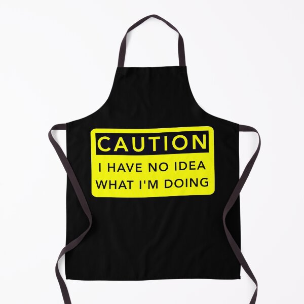 Item preview, Funny Sarcastic Quote : Caution I Have No Idea What I'm Doing - Edition 2022 designed and sold by DeepAndCreative.