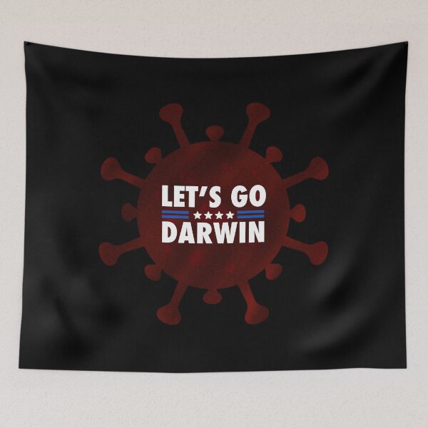 Item preview, Let’s go Darwin, let go and let Darwin, anti vaxxer humor, pro vaccine humor, educated vaccinated, medical humor, nurse humor designed and sold by The Snarky  Psychologist.