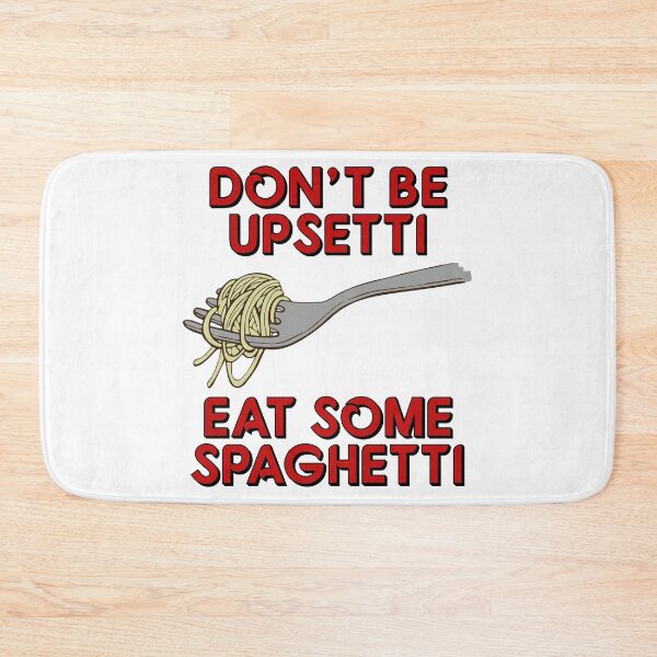 Item preview, Don't Be Upsetti - Eat Some Spaghetti designed and sold by TeeRock.