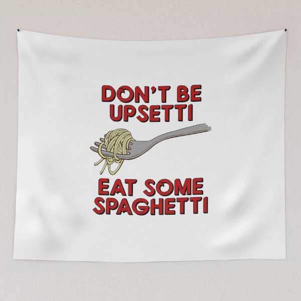 Item preview, Don't Be Upsetti - Eat Some Spaghetti designed and sold by TeeRock.