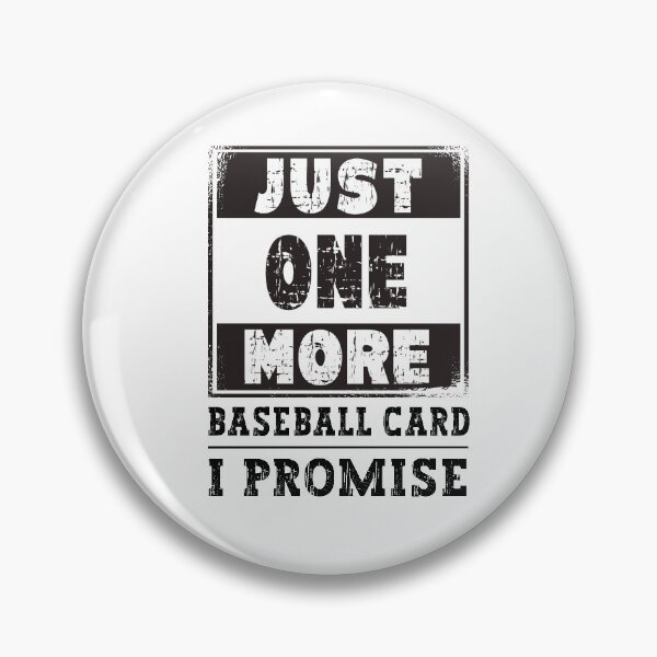 Item preview, Just one more Baseball Card I Promise - Baseball Cards designed and sold by dJ-Design.