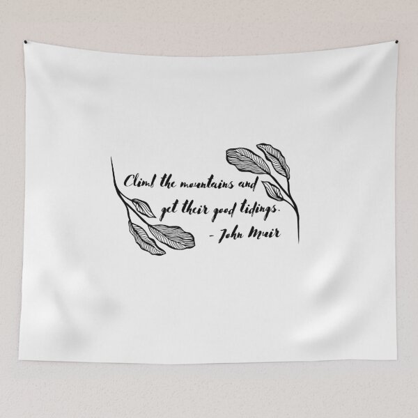 Item preview, Climb the Mountains | John Muir designed and sold by ArtistVenus.