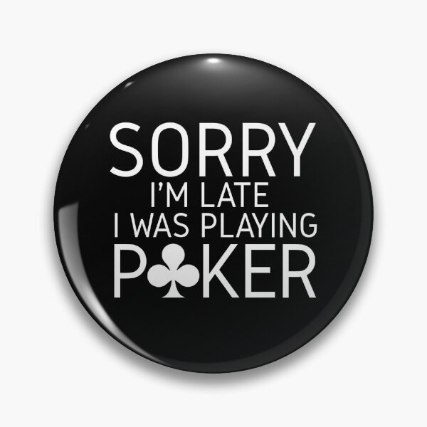 Item preview, Sorry I'm Late I Was Playing Poker T-shirt, Funny Poker Shirt, Casino Shirt, Poker Player Gift, Poker Tee Women, Gambling T-shirt designed and sold by Djikou.