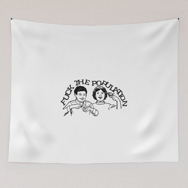 Item preview, Fuck The Population designed and sold by jacqelyn.