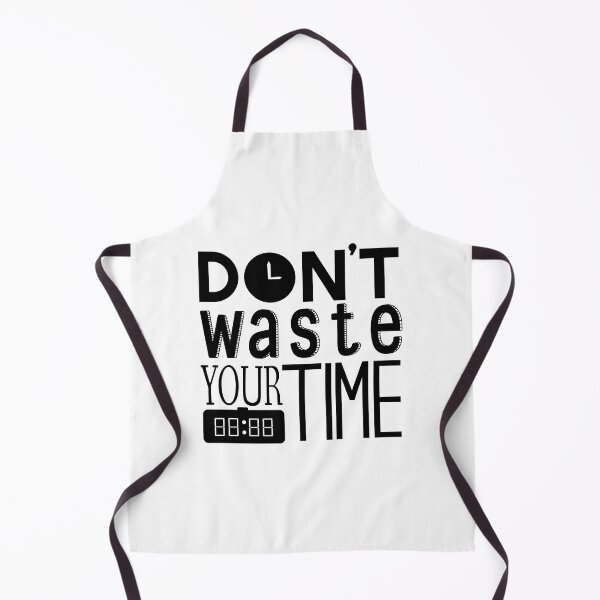 Item preview, Don't waste your time designed and sold by BeeMeCreative.