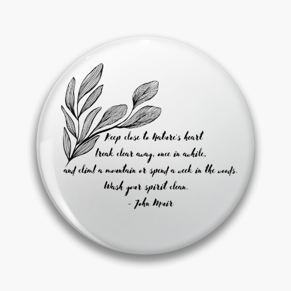 Item preview, Keep Close to Nature's Heart | John Muir designed and sold by ArtistVenus.