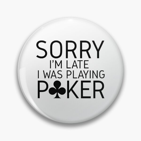 Item preview,  Sorry I'm Late I Was Playing Poker T-shirt, Funny Poker Shirt, Casino Shirt, Poker Player Gift, Poker Tee Women, Gambling T-shirt designed and sold by Djikou.