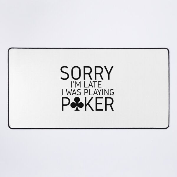Item preview, Sorry I'm Late I Was Playing Poker T-shirt, Funny Poker Shirt, Casino Shirt, Poker Player Gift, Poker Tee Women, Gambling T-shirt designed and sold by Djikou.