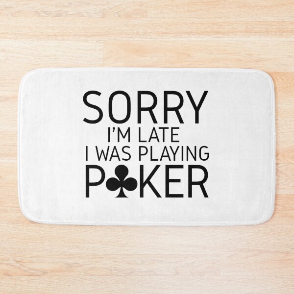 Item preview,  Sorry I'm Late I Was Playing Poker T-shirt, Funny Poker Shirt, Casino Shirt, Poker Player Gift, Poker Tee Women, Gambling T-shirt designed and sold by Djikou.