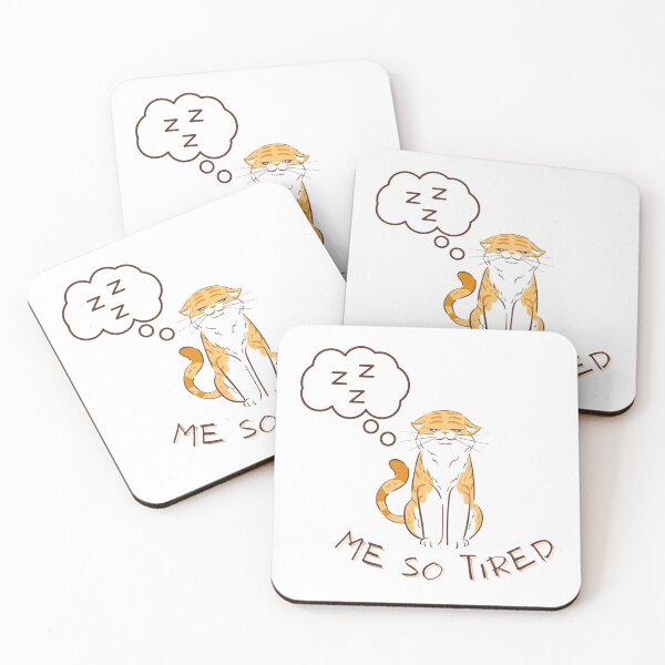 Item preview, Me So Tired   designed and sold by Codelelincoln.