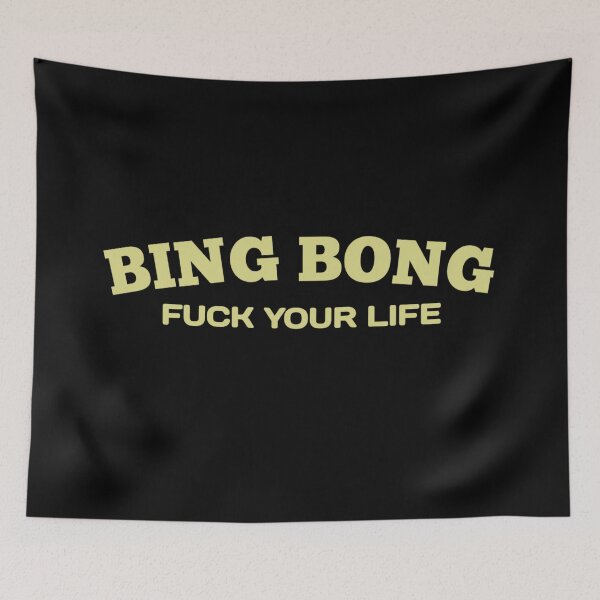 Artikelvorschau, Fu*k your life bing bong - Bing Bong Meme entworfen und verkauft von Delandor.