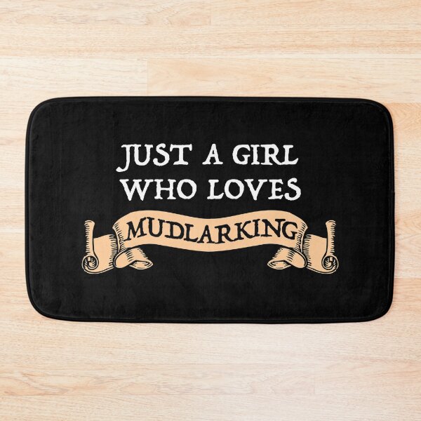 Item preview, Just A Girl Who Loves Mudlarking designed and sold by Cat Lady Designs.