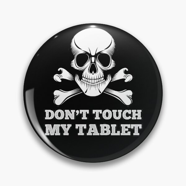 Item preview, Funny For Your Tablet - Don't Touch My Tablet designed and sold by motivationaltee.