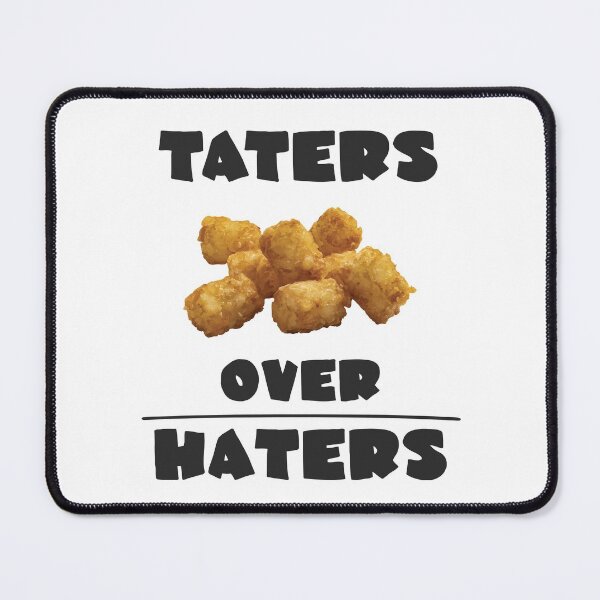 Item preview, Taters Over Haters designed and sold by TeeRock.