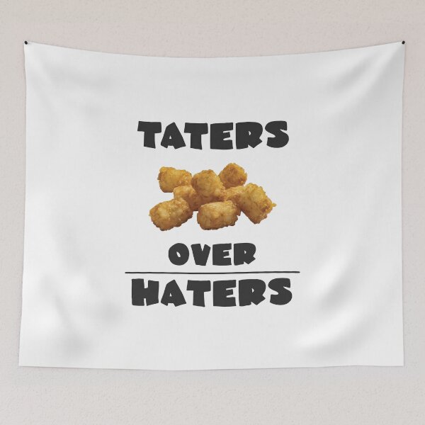 Item preview, Taters Over Haters designed and sold by TeeRock.