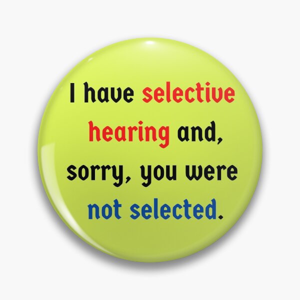 Item preview, I Have Selective Hearing designed and sold by redbugdesigns.
