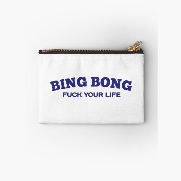 Item preview, Fu*k your life bing bong - BingBong Meme designed and sold by Delandor.