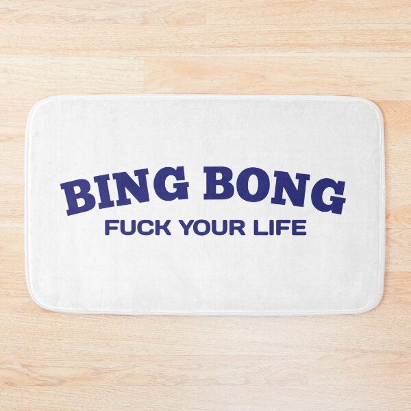 Item preview, Fu*k your life bing bong - BingBong Meme designed and sold by Delandor.