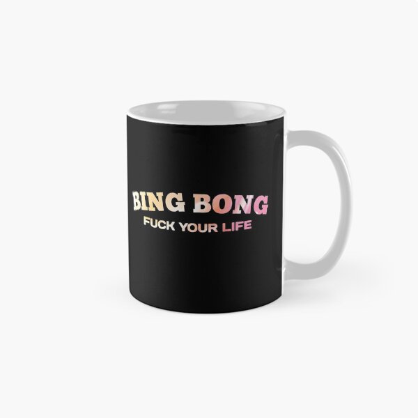 Item preview, Fu*k your life bing bong - Funny Tiktok Meme designed and sold by Delandor.