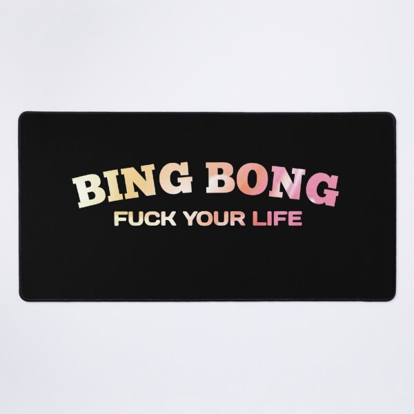 Item preview, Fu*k your life bing bong - Funny Tiktok Meme designed and sold by Delandor.
