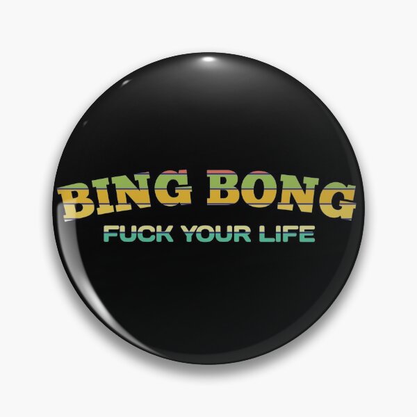 Item preview, Fu*k your life bing bong - Tiktok Meme designed and sold by Delandor.