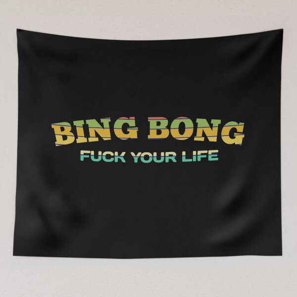 Item preview, Fu*k your life bing bong - Tiktok Meme designed and sold by Delandor.