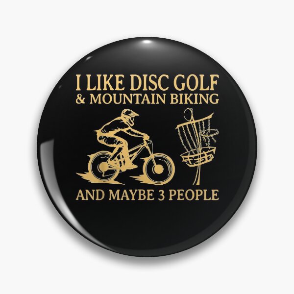 Item preview, I Like Disc Golf And Mountain Biking And Maybe 3 People designed and sold by spherevilla.