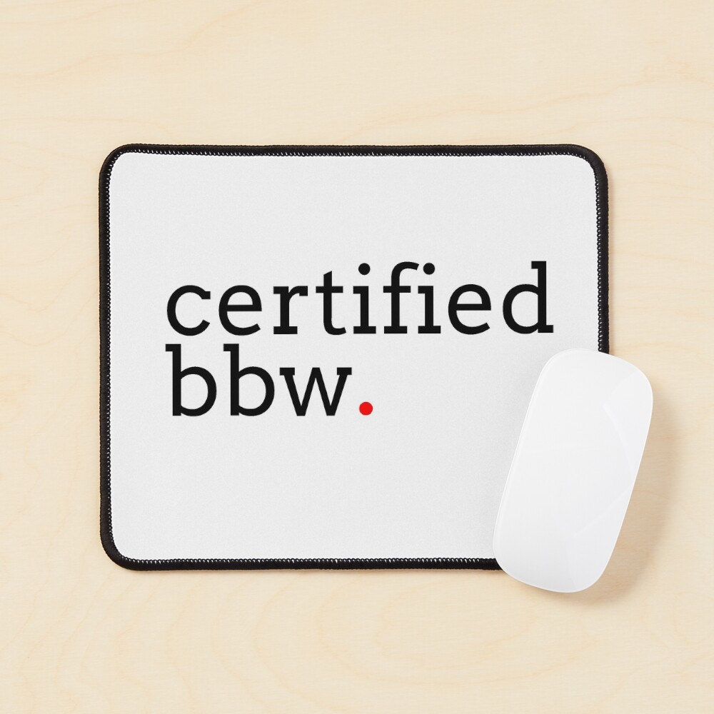 Certified BBW