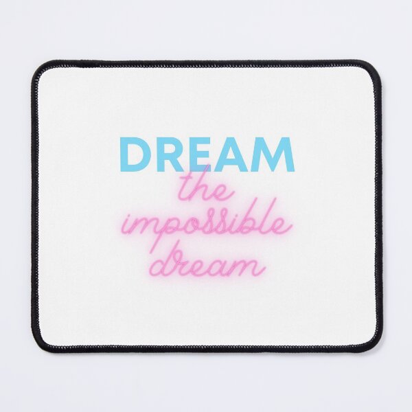 Item preview, Dream the impossible dream designed and sold by flying-flamingo.