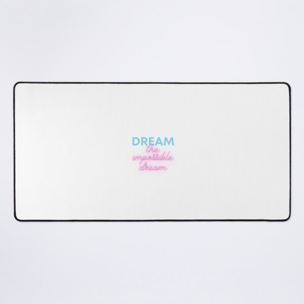Item preview, Dream the impossible dream designed and sold by flying-flamingo.