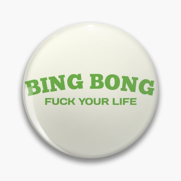 Item preview, Fu*k your life bing bong - Funny Quotes designed and sold by Delandor.