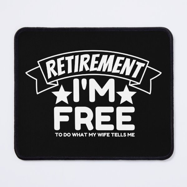 Item preview, Retirement I'm Free, I'm Retired designed and sold by SoonSeen.