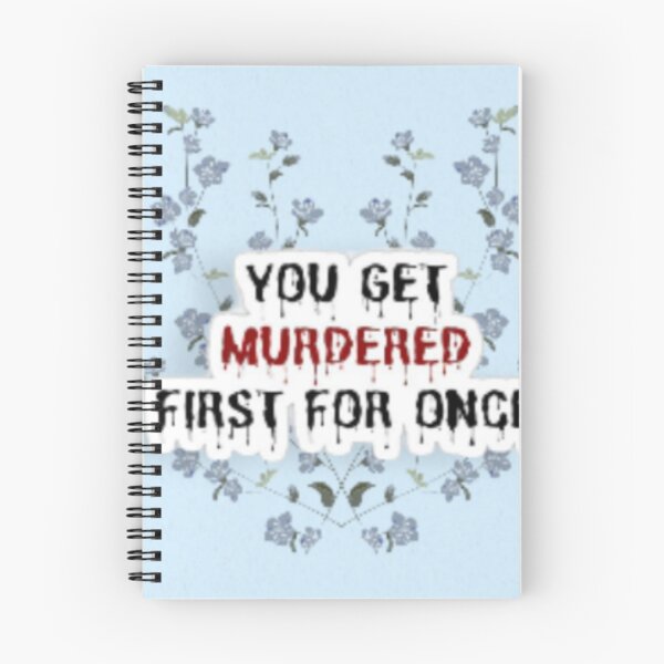 Item preview, You Get Murdered First designed and sold by Joseph Mizovic.