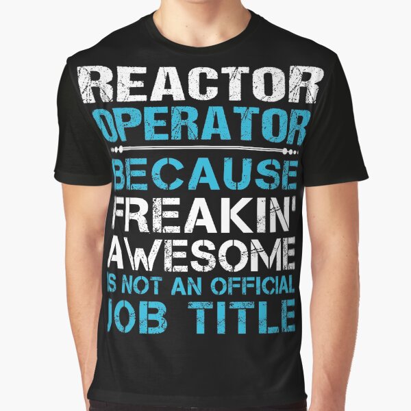Artikel-Vorschau von Reaktor-Bediener-T-Shirt - Freaking Awesome Job Gift Item Tee, designt und verkauft von oetate4774.
