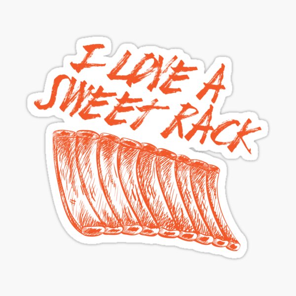 I Love A Sweet Rack Funny Rib Design Sticker