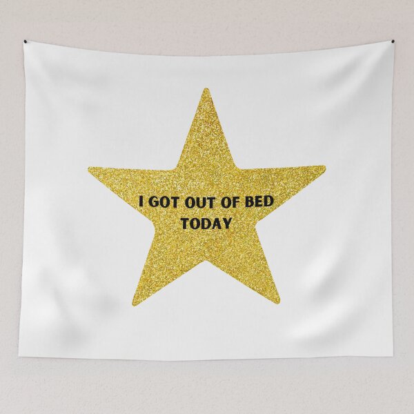 Item preview, I Got Out Of Bed Today Gold Star designed and sold by designsbyreaia.