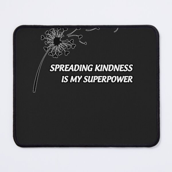 Item preview, Spreading kindness is my superpower designed and sold by candicinnert.